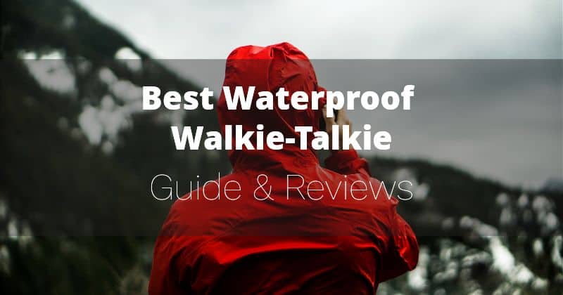 Best Waterproof Walkie-Talkie Best Waterproof Walkie-Talkie